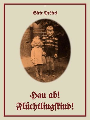 cover image of Hau ab! Flüchtlingskind!